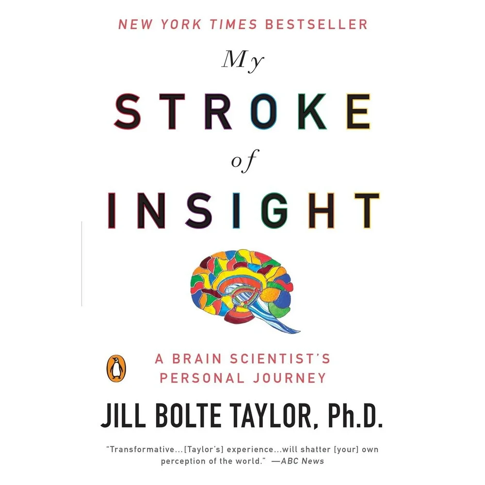 My Stroke of Insight: A Brain Scientist's Personal Journey